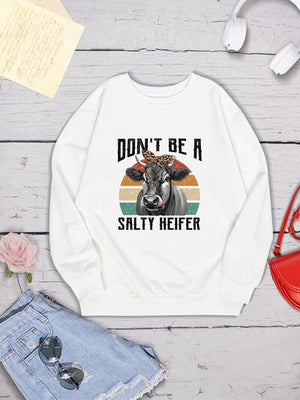 DON'T BE A SALTY HEIFER Graphic Sweatshirt