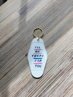 Retro Motel Keychain-I’ll be there for you